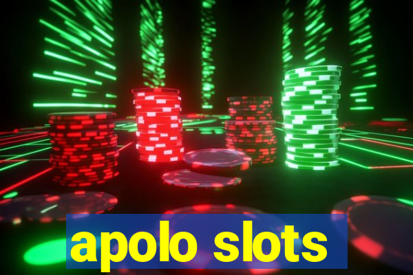 apolo slots